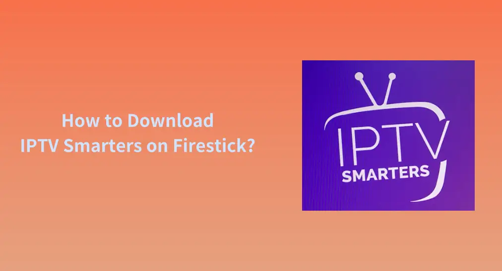 iptv smarters firestick